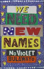 We Need New Names by NoViolet  Bulawayo